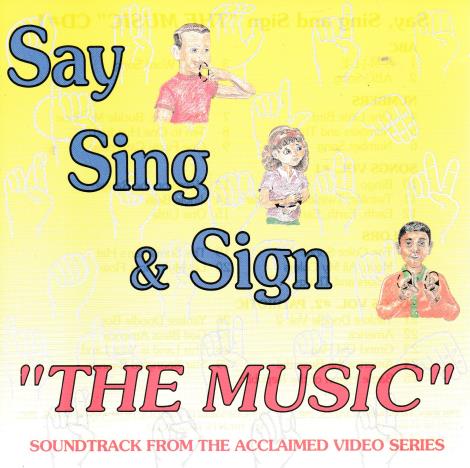 Say Sing & Sign: The Music: Soundtrack From The Acclaimed Video Series 2-Disc Set