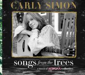 Carly Simon: Songs From The Trees: A Musical Memoir Collection 2-Disc Set