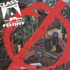 Class A Felony: Class A Felony