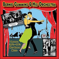 Bernie Cummins & His Orchestra: Original 20's-30's Hot Dance Music