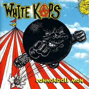 White Kaps: Cannonball Man