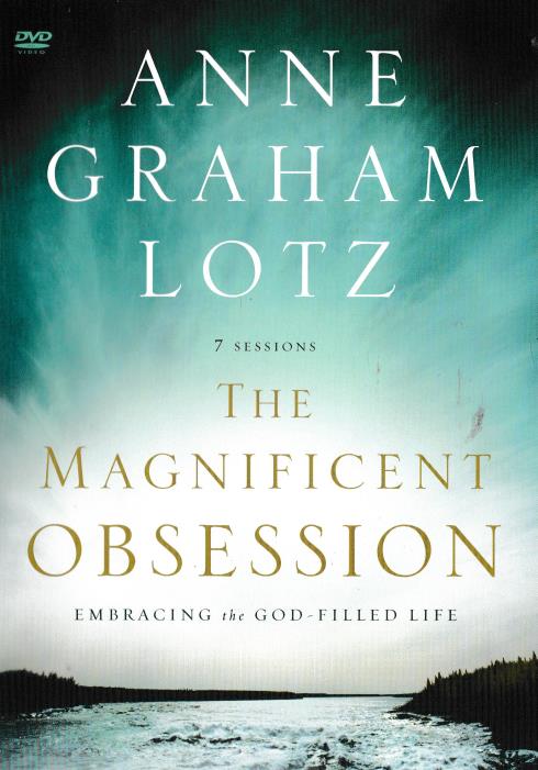 The Magnificent Obsession: Embracing The God-Filled Life w/ Leader's Guide