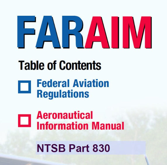 FAR/AIM: Federal Aviation Regulations / Aeronautical Information Manual