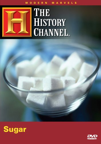 Modern Marvels: Sugar