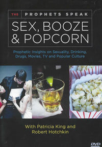 The Prophets Speak: Sex, Booze & Popcorn