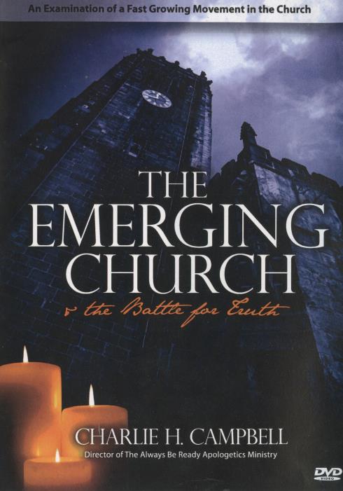 The Emerging Church & The Battle For Truth