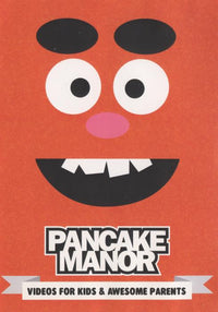 Pancake Manor: Videos For Kids And Awesome Parents