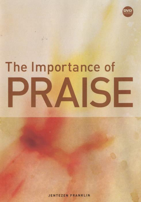 The Importance Of Praise 2-Disc Set