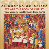 Bob Hurd & Jamie Cortez: Somos El Cuepo De Cristo