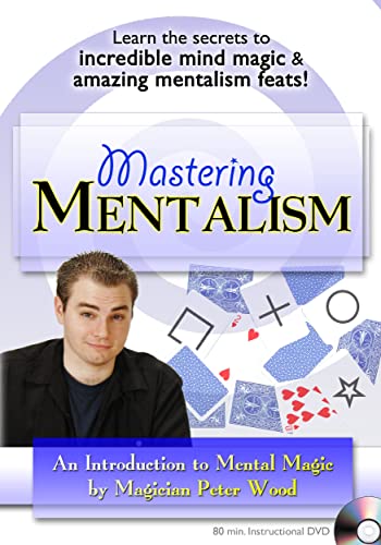 Mastering Mentalism: An Introduction To Mental Magic By Magician Peter Wood