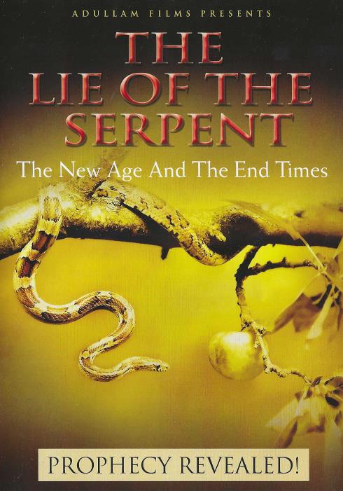 The Lie Of The Serpent: The New Age & The End Times