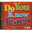 Do You Know Jesus?