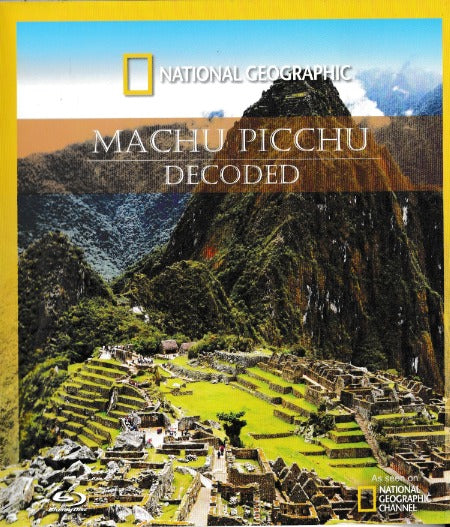 National Geographic: Machu Picchu Decoded