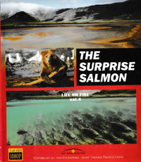 Life On Fire: The Surprise Salmon Volume 4