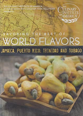 Savoring The Best Of World Flavors: Jamaica, Puerto Rico, Trinidad & Tobago