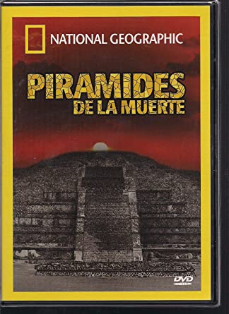 National Geographic: Piramides De La Muerte