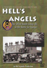 Hell's Angels: The 303rd Bomb Group In The Battle For Europe