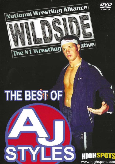 National Wrestling Alliance: Wildside: The Best Of Aj Styles 2000-2003