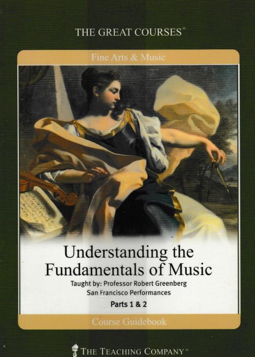 The Great Courses: Understanding The Fundamentals Of Music w/ Booklet