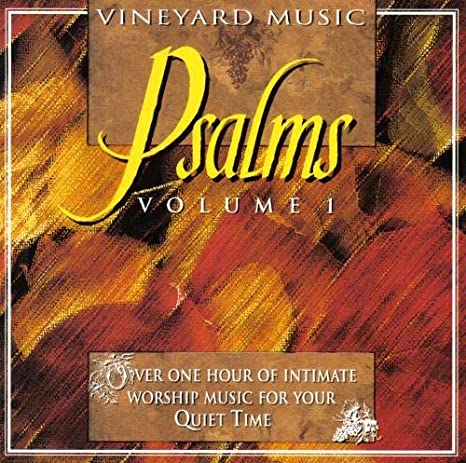 Vineyard Music: Psalms Volume 1