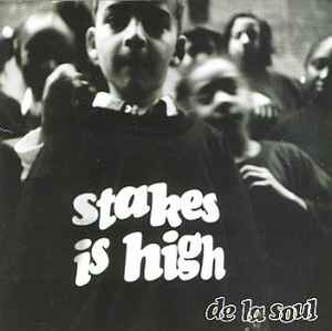 De La Soul: Stakes Is High