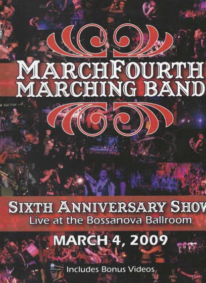 MarchFourth Marching Band: Sixth Anniversary Show: Live At The Bossanova Ballroom