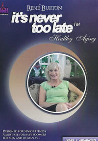 It's Never Too Late, Healthy Aging Level 3 Advanced