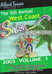 The 5th Annual West Coast Salsa Congress 2003 Volume 1