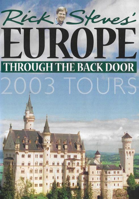 Rick Steve's Europe: Through The Back Door: The Tour Experience 2003