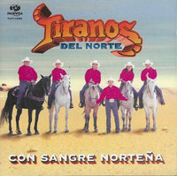 Tiranos Del Norte: Con Sangre Nortena