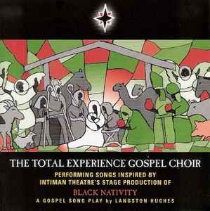 The Total Experience Gospel Choir: Black Nativity