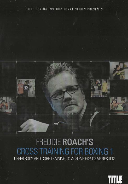 Freddie Roach's Cross Training For Boxing