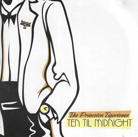 The Princeton Tigertones: Ten Til Midnight