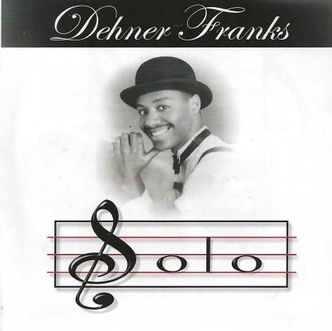 Dehner Franks: Solo