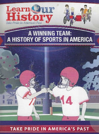 Learn Our History:  A Winning Team: A History Of Sports In America