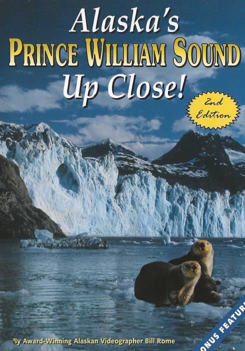 Alaska's Prince William Sound: Up Close! 2nd