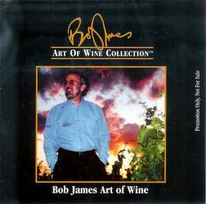 Bob James: Art Of Wine Collection Promo