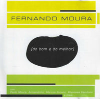 Fernando Moura: Do Bom E Do Melhor