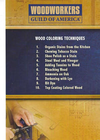 Woodworkers Guild Of America: Finishing Essentials: Wood Coloring Techniques