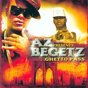 AZ Presents Begetz: Ghetto Pass