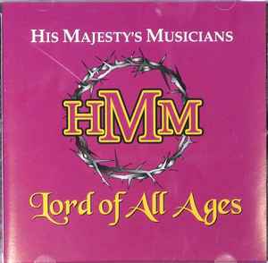 His Majesty's Musicians: Lord Of All Ages