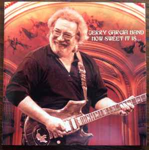 Jerry Garcia Band: How Sweet It Is...