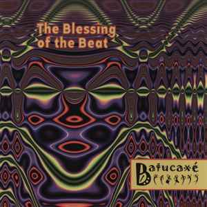 Batucaxe: The Blessing Of The Beat