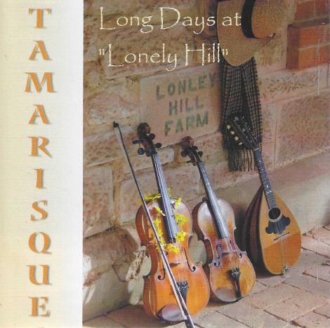 Tamarisque: Long Days At Lonely Hill