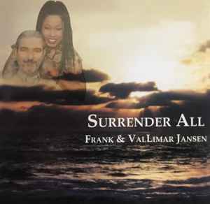 Frank & ValLimar Jansen: Surrender All