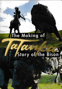 The Making Of Tatanka: Story Of The Bison