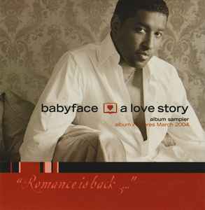 Babyface: A Love Story: Album Sampler Promo – NeverDieMedia
