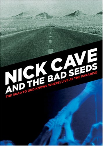 Nick Cave And The Bad Seeds: Road To God Knows Where / Live At The Paradiso 2-Disc Set