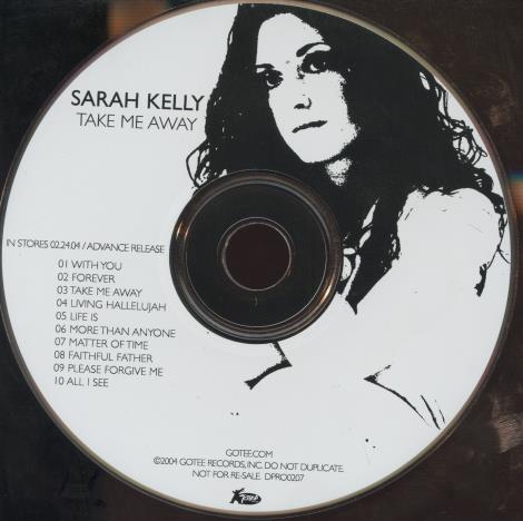 Sarah Kelly: Take Me Away Promo Advance w/ No Artwork