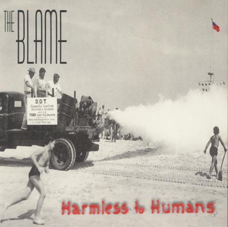 The Blame: Harmless To Humans